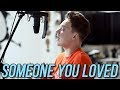 Someone You Loved - Lewis Capaldi