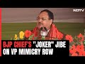 Theyve Become Jokers: BJP Chief JP Nadda On Jagdeep Dhankhar Mimicry Video
