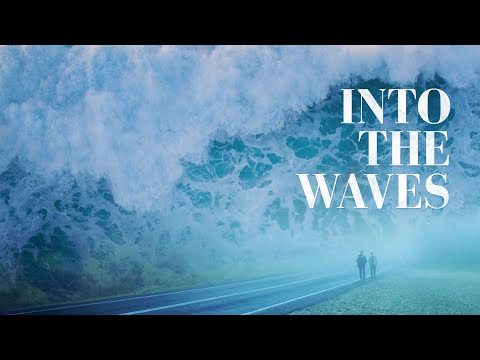 Into the Waves'