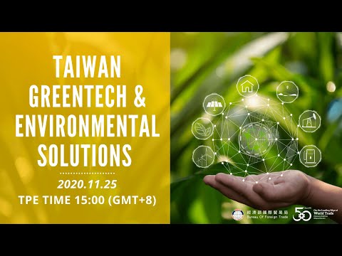 TAITRA’s Launch & Online Biz Meeting- Taiwan Greentech & Environmental Solutions