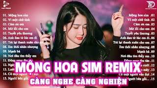 Mộng Hoa Sim Remix ♫ BXH Nhạc Trẻ EDM Hot Trend TRIỆU VIEW - Top 20 Bản EDM TikTok Gây Nghiện