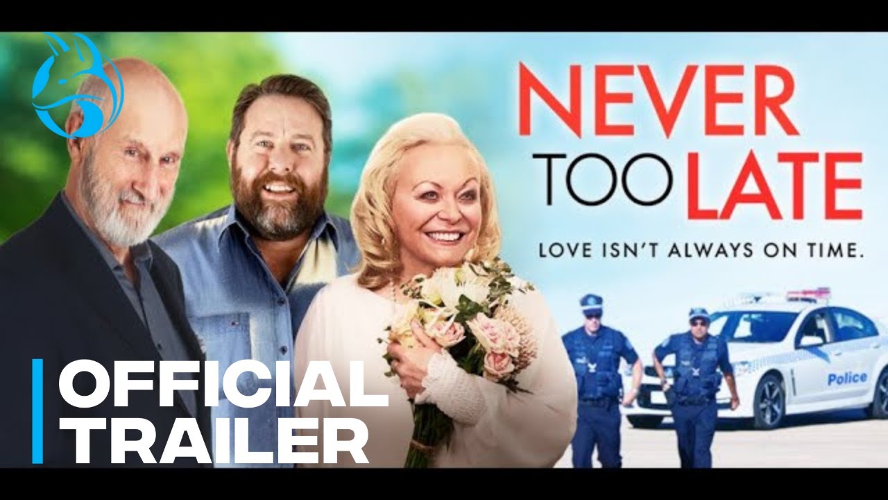 Never Too Late Official Trailer Clip Image