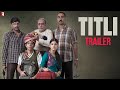 TITLI - Official Trailer- Releasing on 30th October 2015