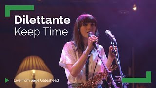 Dilettante &#39;Keep Time&#39; |  Live from The Glasshouse