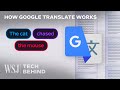 How Google Translate Uses Math to Understand 134 Languages | WSJ Tech Behind