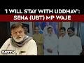 Maharashtra News | I Was With Uddhav, Am With Uddhav: Sena (UBT) MP Rajabhau Waje