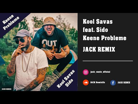 Kool Savas feat. Sido - Keene Probleme Remix 2021 I JACK REMIX