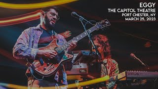 Eggy | The Capitol Theatre | Full Set | Port Chester, NY | 3.25.23