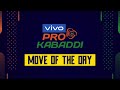 vivo Pro Kabaddi League Season 8: Move of the Day feat. Saurabh Nandal  - 00:21 min - News - Video