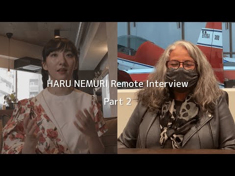 HARU NEMURI Remote Interview for