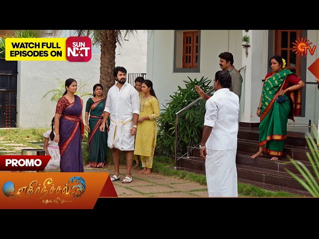 Ethirneechal Thodargiradhu - Promo | 22 May 2025 | Tamil Serial | Sun TV