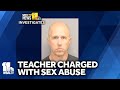 Teacher charged with sexual abuse of minor, assault
