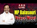 Janasena Leader Balasouri Press Meet- Live