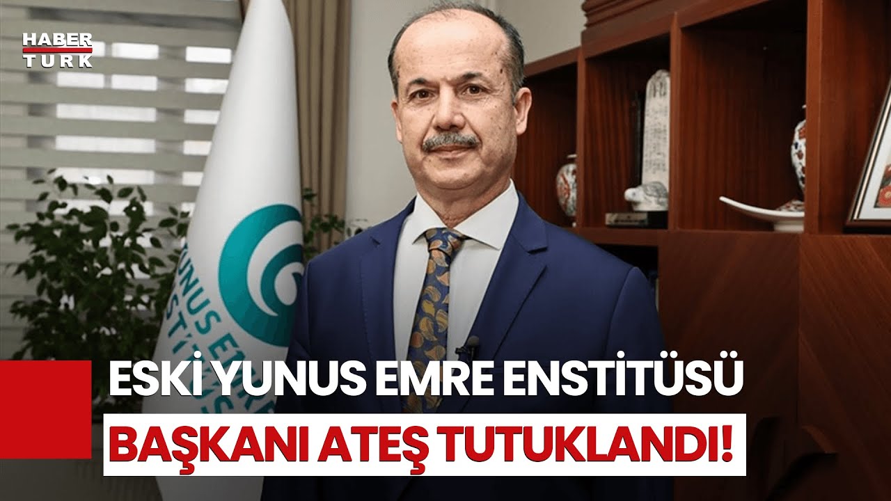 Eski Yunus Emre Enstitüsü Başkanı Şeref Ateş Tutuklandı!
