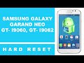 How To Hard Reset Samsung Galaxy Grand Neo, GT-I9060, GT-I9062