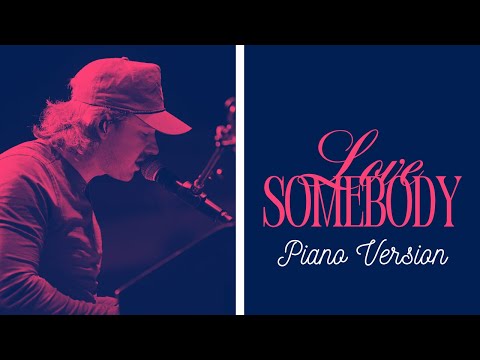 Morgan Wallen Plays Piano Version of 'Love Somebody'