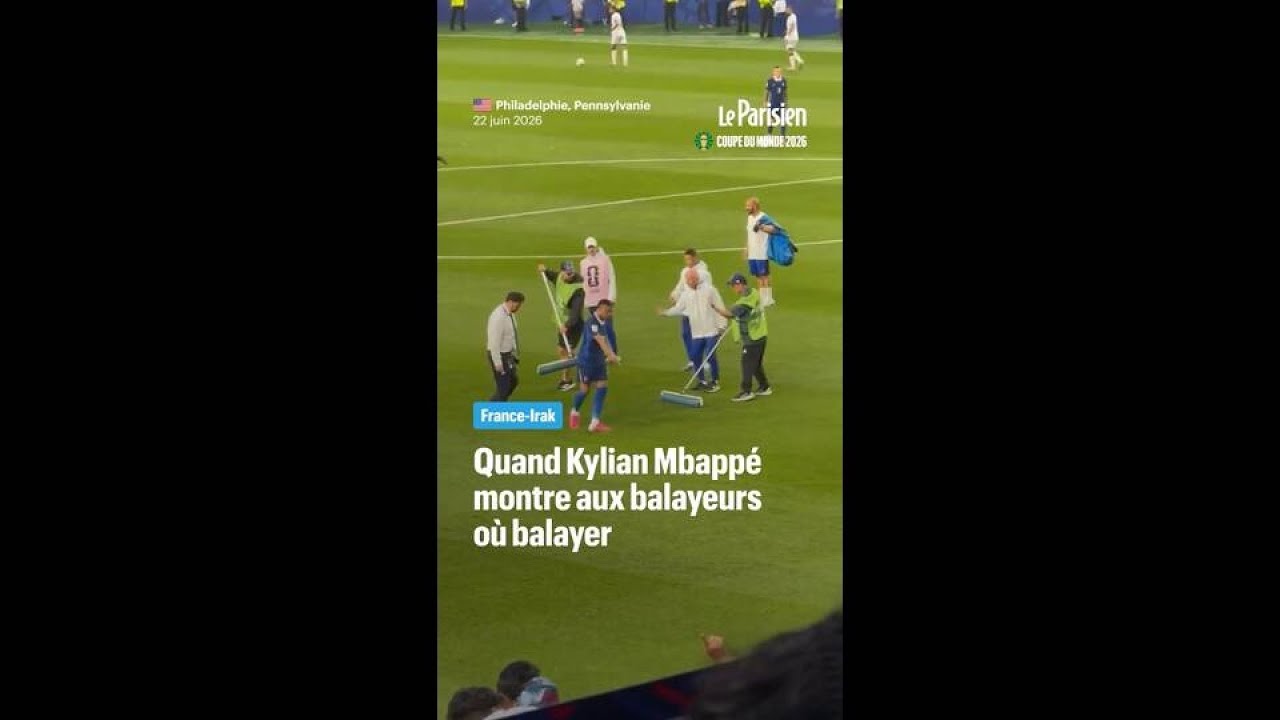 France-Irak : quand Mbappé montre aux balayeurs où balayer