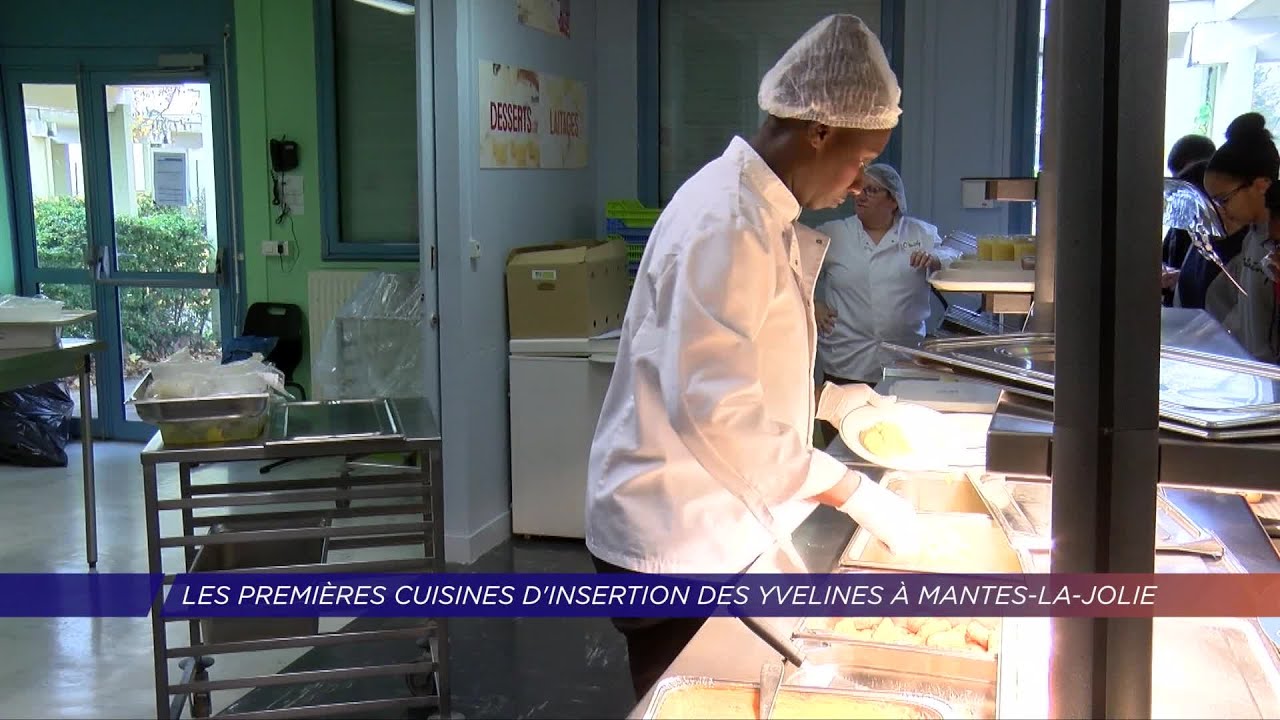 Yvelines | Les premières cuisines d’insertion des Yvelines à Mantes-la-Jolie