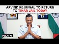 Arvind Kejriwal News | Lok Sabha Polls Over, Arvind Kejriwal To Return To Tihar Jail Today