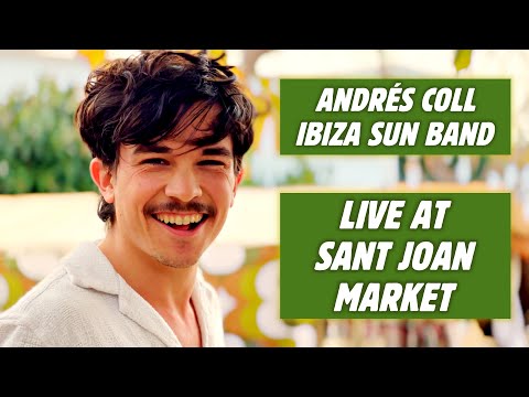 Andrés Coll - Andrés Coll Ibiza Sun Band | Live at Sant Joan Market