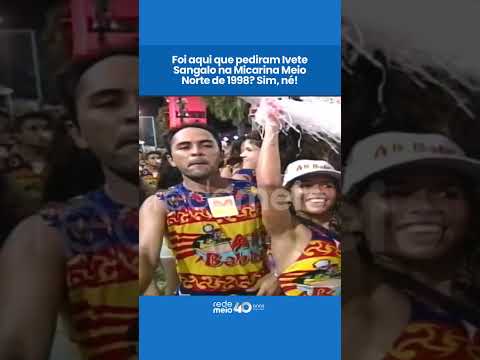 Ivete Sangalo arrasta multidão na Micarina 1998, em Teresina | MN 40 anos