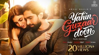 Yahin Guzaar Doon ~ Amaal Mallik x Shreya Ghoshal Video song
