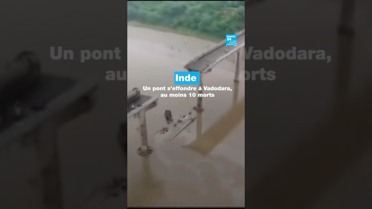 Inde : un pont s’effondre à Vadodara, au moins 10 morts • FRANCE 24