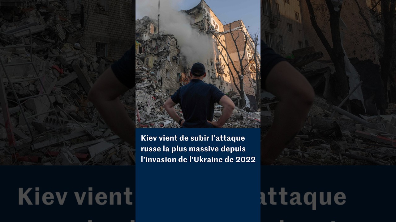 Ukraine : l'attaque russe "la plus massive" sur Kiev depuis le début de la guerre