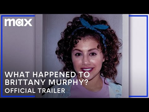 What Happened, Brittany Murphy?'