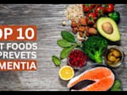 Top 10 Best Foods to Prevent Dementia