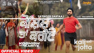 Koshish Ta n Kariye Satinder Sartaaj (Kali Jotta|) Video HD