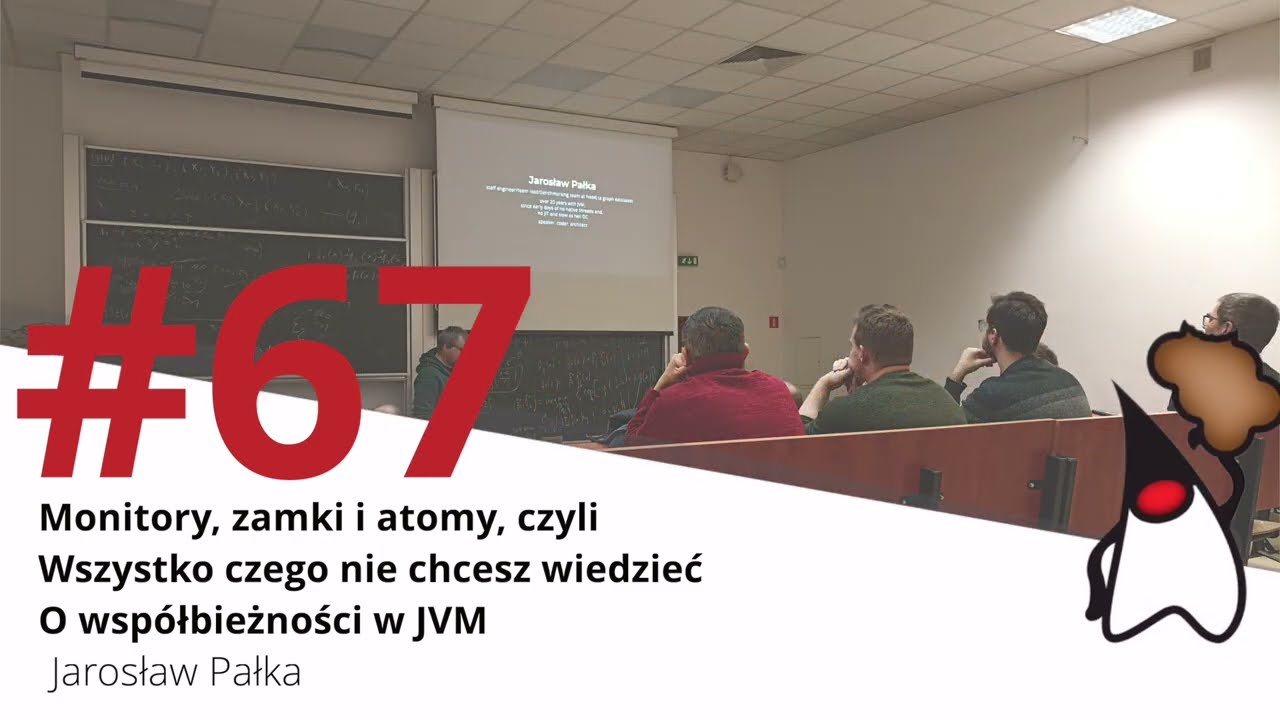 Toruń JUG #67 - "Monitory, zamki i atomy" - Jarosław Pałka