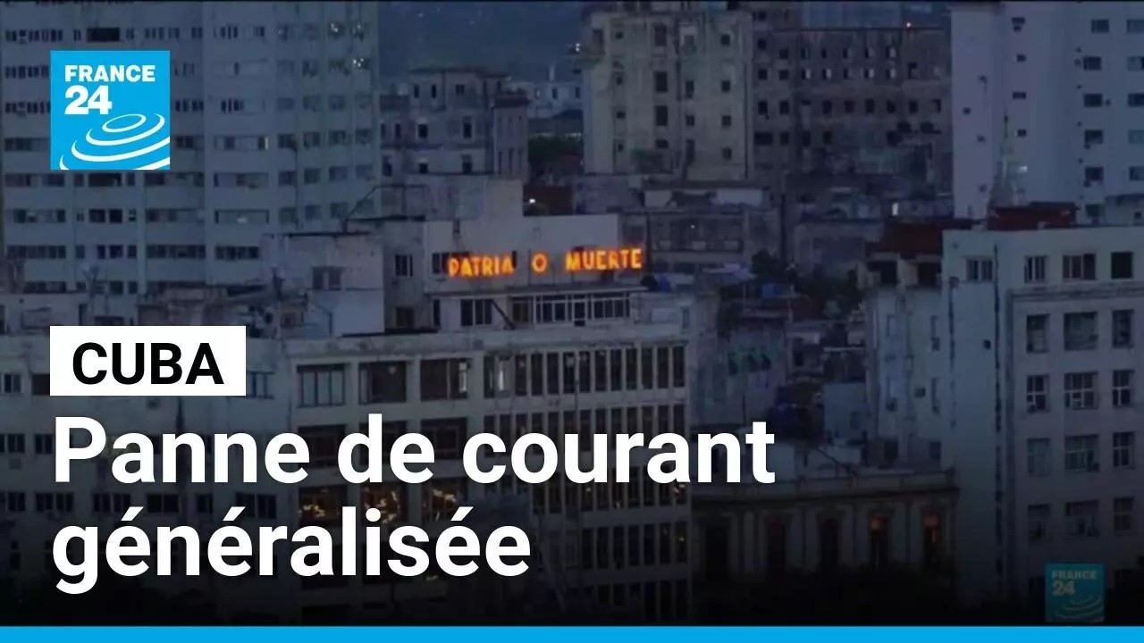 Cuba, sous blocus américain, frappée par une panne de courant généralisée • FRANCE 24