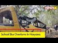 School Bus Overturns In Haryana | 12 Injured & 6 Dead | NewsX