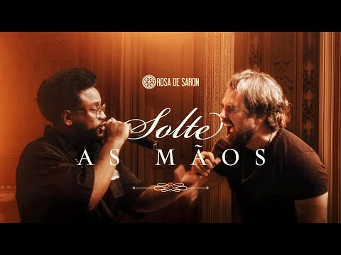 Rosa de Saron – Solte as Mãos (feat. Mandume)