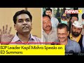 BJP Leader Kapil Mishra Speaks on ED Summons | CM Arvind Kejriwal to Appear Before Court | NewsX