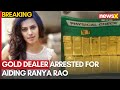 Ranya Rao Gold Smuggling Case: Gold Dealer Arrested For ‘aiding’ Ranya Rao To Dispose Smuggled Gold