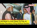 PM Modi To Visit Qatar On Feb 14 | Secretary Vinay Mohan Kwatra Speaks On India-Qatar Ties | NewsX