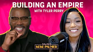 Building a Media Empire with Tyler Perry | Baby, This is Keke Palmer | Podcast