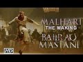 IANS : Malhari- The Making with Ranveer Singh -Bajirao Mastani