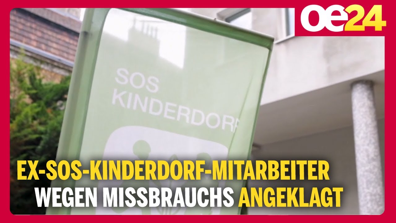 Ex-SOS-Kinderdorf-Mitarbeiter wegen Missbrauchs angeklagt