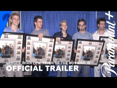 Larger Than Life: Reign of the Boybands'