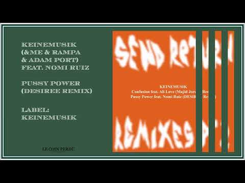 Keinemusik (&ME & Rampa & Adam Port) feat. Nomi Ruiz • Pussy Power (DESIREE Remix)