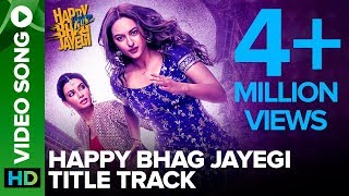 Happy Bhag Jayegi Song – Sonakshi Sinha Video HD