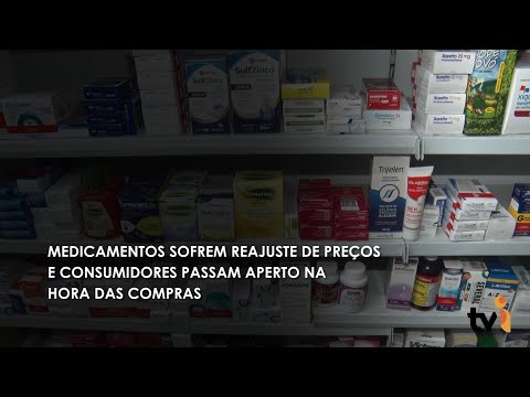 Vídeo: Medicamentos sofrem reajuste de preços e consumidores passam aperto na hora das compras