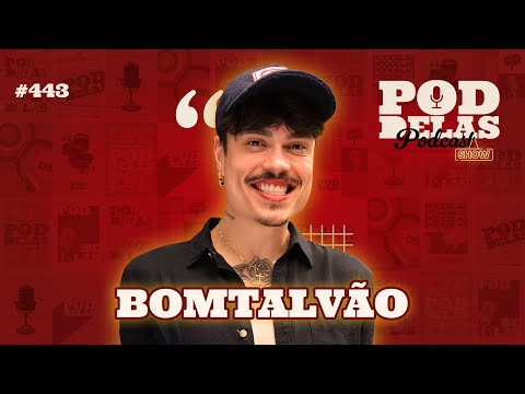 BOMTALVÃO - PODDELAS PODCAST SHOW
