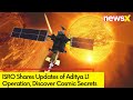 ISRO Shares Updates of Operation | Aditya L1 | NewsX