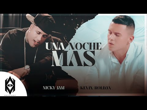 Kevin Roldan Ft Nicky Jam - Una Noche Mas