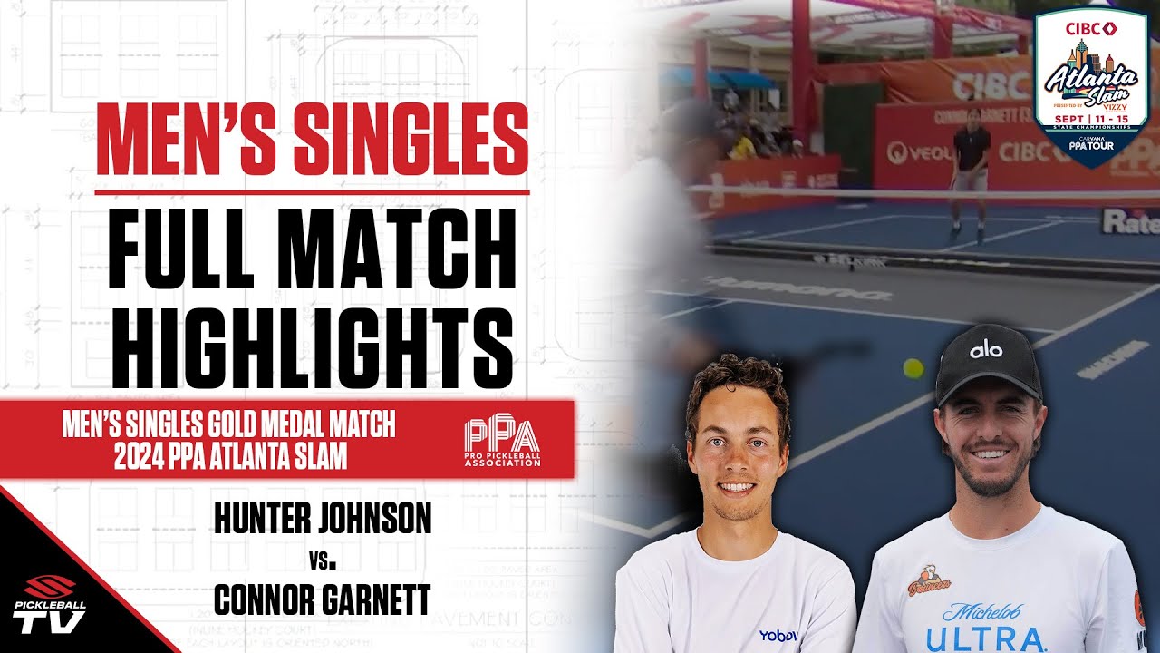 2024 PPA Atlanta Slam Men's Singles Gold Medal Match - Connor Garnett vs. Hunter Johnson