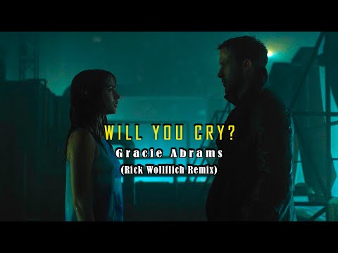 Gracie Abrams - Will you cry? (Rick Wollflich Remix)